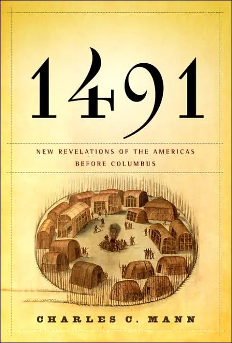 1491: New Revelations of the Americas Before Columbus Reduced Price