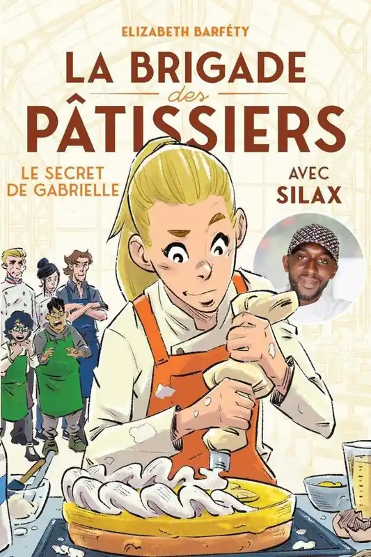 Authentic La Brigade des Pâtissiers Avec Silax - Le Secret de Gabrielle - Tome 3