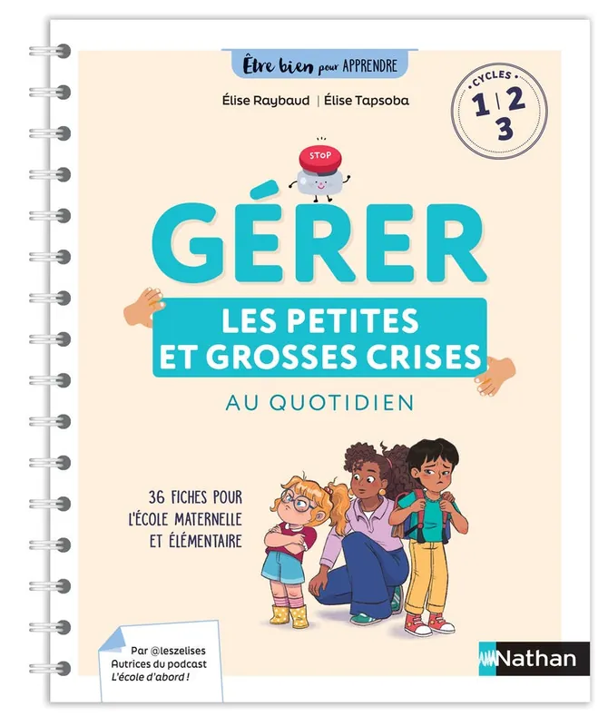Fresh Stock Être Bien Pour Apprendre - Gérer les Petites et les Grosses Crises Au Quotidien - Cycles 1, 2 et 3