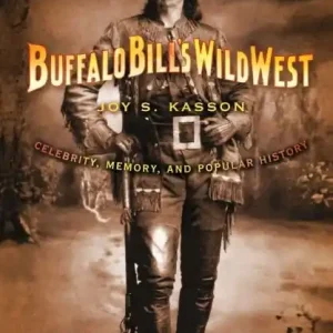 Affordable Buffalo Bill's Wild West: Celebrity, Memory, and Popular History