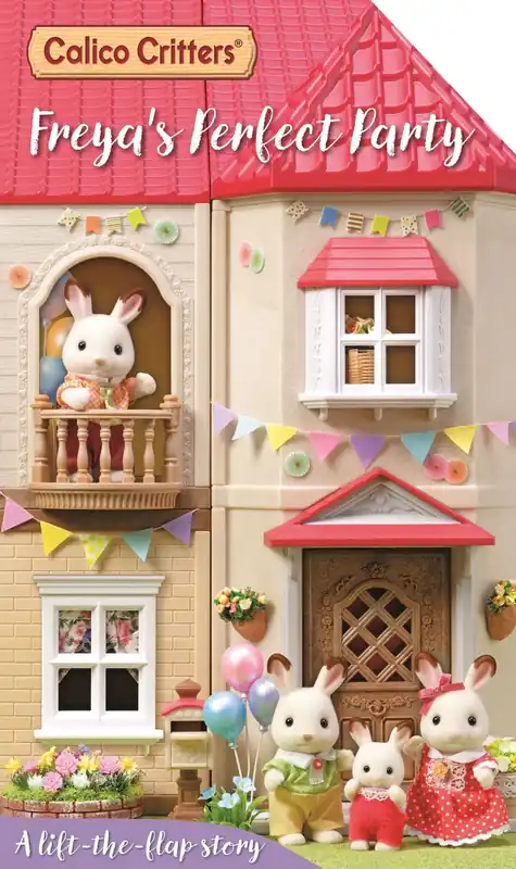 Direct From Factory Calico Critters: Freya's Perfect Party: A Lift-the-Flap Story