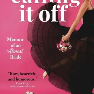 Calling It Off: Memoir of an Almost Bride Express Delivery