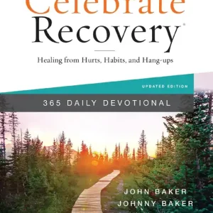 Flash Sale Celebrate Recovery 365 Daily Devotional, 35th Anniversary Edition: Healing from Hurts, Habits, and Hang-Ups (365 Devotions for Strength and Encouragement on the Road to Addiction Recovery)