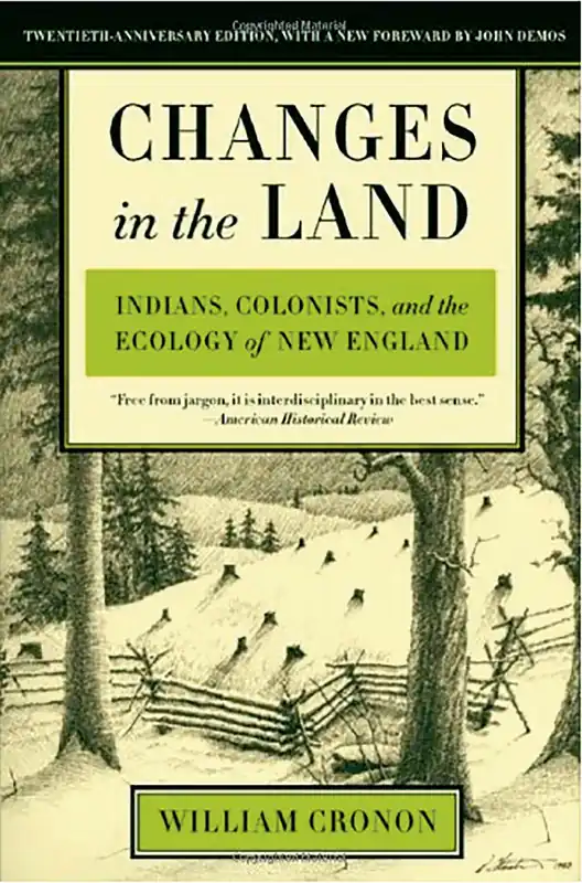 Changes in the Land, Revised Edition: Indians, Colonists, and the Ecology of New England Final Sale