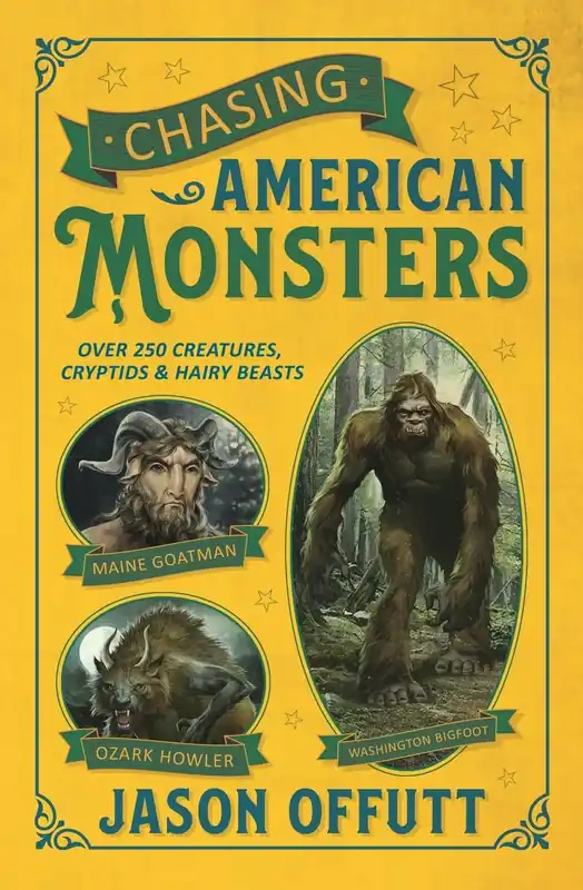 Best Choice Chasing American Monsters: Over 250 Creatures, Cryptids & Hairy Beasts