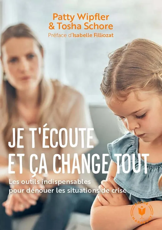 High Quality Je T'écoute et Ça Change Tout (les Outils Indispensables Pour Dénouer les Situations de Crise)