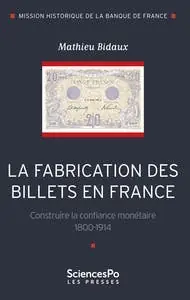 La Fabrication des Billets en France. Construire la Confianc Handmade
