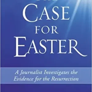 Case for Easter, The : Journalist Investigates the Evidence for the Re — Christian Superstore New Zealand Viral