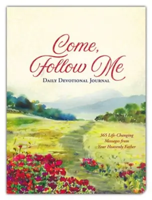 Come, Follow Me Daily Devotional Journal: 365 Life-Changing Messages f — Christian Superstore New Zealand Must Have