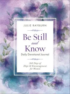 Affordable Be Still and Know Daily Devotional Journal: 365 Days of Hope & Encoura — Christian Superstore New Zealand
