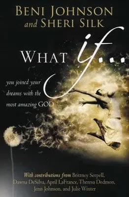 Fan Favorite What If... you joined your dreams with the most amazing GOD — Christian Superstore New Zealand