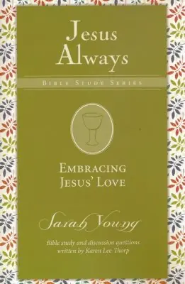 Jesus Always Bible Study Series - Embracing Jesus"Love, book 1 paperb — Christian Superstore New Zealand Place Order