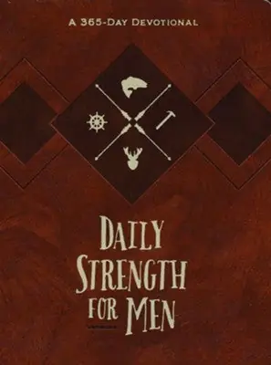 Daily Strength for Men: A 365-Day Devotional — Christian Superstore New Zealand Fast Shipping