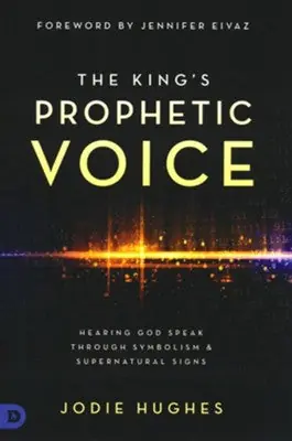 King's Prophetic Voice: Hearing God Speak through Symbolism and Supern — Christian Superstore New Zealand Professional Grade