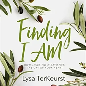 Free Returns Finding I AM - Bible Study Book: How Jesus Fully Satisfies the Cry of— Christian Superstore New Zealand