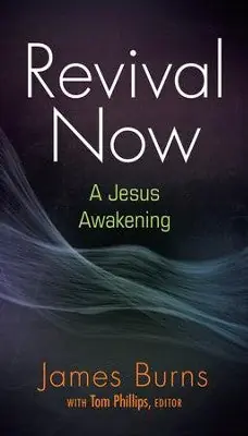 High Quality Revival Now: A Jesus Awakening — Christian Superstore New Zealand