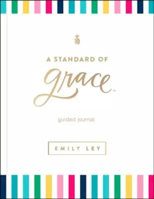 Super Sale Standard of Grace, A - a guided journal by Emily Ley — Christian Superstore New Zealand