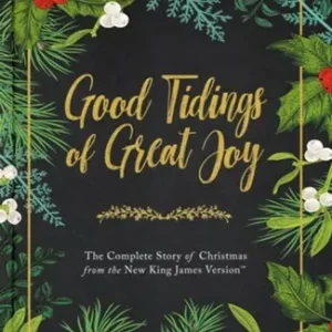 Trending Good Tidings of Great Joy: The complete Story of Christmas from the Ne — Christian Superstore New Zealand