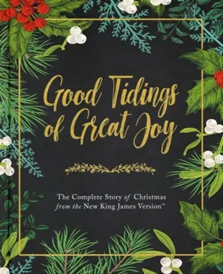Trending Good Tidings of Great Joy: The complete Story of Christmas from the Ne — Christian Superstore New Zealand