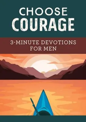 Fan Favorite Choose Courage: 3-Minute Devotions for Men — Christian Superstore New Zealand