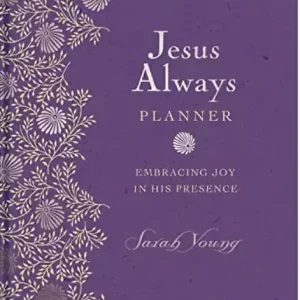 Jesus Always: Embracing Joy in His Presence Planner — Christian Superstore New Zealand In Demand