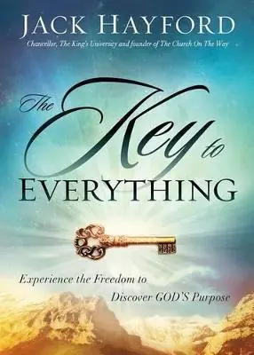 Key to Everything. Experience the Freedom to Discover God's Purpose — Christian Superstore New Zealand Hassle-Free Returns