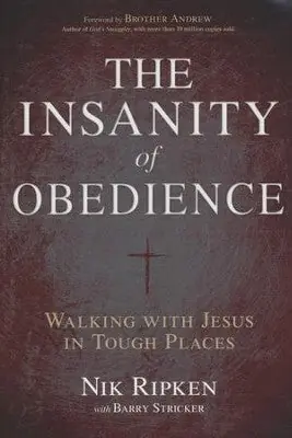 Flash Sale Insanity of Obedience: Walking with Jesus in Tough Places — Christian Superstore New Zealand