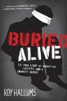 Mega Sale Buried Alive : The True Story of Kidnapping, Captivity, and a Dramatic — Christian Superstore New Zealand