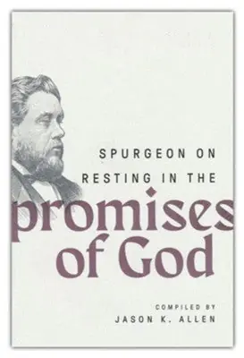 Spurgeon on Resting in the Promises of God — Christian Superstore New Zealand Top Pick