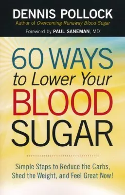 Fast Shipping 60 Ways to Lower Your Blood Sugar: Simple Steps to Reduce the Carbs, S — Christian Superstore New Zealand