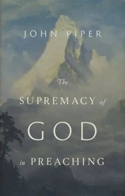 Supremacy of God in Preaching — Christian Superstore New Zealand Cheap