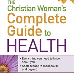 Christian Woman's Complete Guide to Health — Christian Superstore New Zealand Fast Shipping
