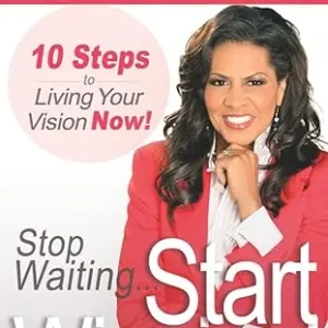 Stop Waiting...Start Winning: 10 Steps to Living Your Vision NOW! — Christian Superstore New Zealand Today Only