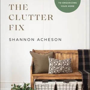 Modern Clutter Fix: The No-Fail, Stress-Free Guide to Organising Your Home — Christian Superstore New Zealand