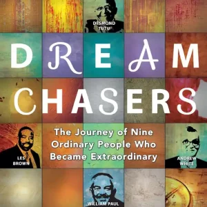 Hot Deal Dream Chasers: The Journey of Nine Ordinary People Who Became Extraord — Christian Superstore New Zealand