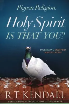 Buy Direct Pigeon Religion: Holy Spirit, Is That You? Discerning Spiritual Manipu — Christian Superstore New Zealand