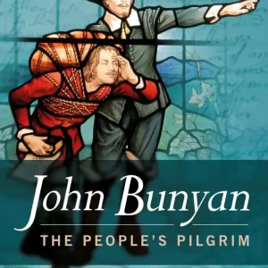 John Bunyan: The People's Pilgrim — Christian Superstore New Zealand Secure Checkout