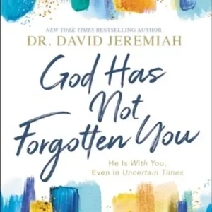 Trusted Brand God Has Not Forgotten You: He Is With You, Even in Uncertain Times — Christian Superstore New Zealand