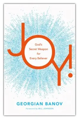 Joy!: God's Secret Weapon for Every Believer — Christian Superstore New Zealand Trusted Brand