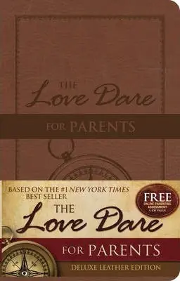 Love Dare for Parents leathertouch edition — Christian Superstore New Zealand Limited Time