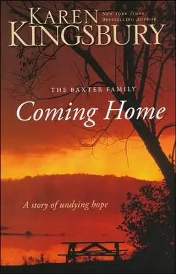 Professional Grade Coming Home: A Story of Undying Hope (The Baxter Family) — Christian Superstore New Zealand