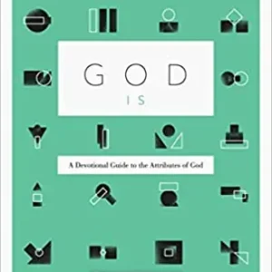 Direct From Manufacturer God Is. A Devotional Guide to the Attributes of God — Christian Superstore New Zealand