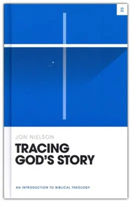 Editor’s Pick Tracing God's Story: An Introduction to Biblical Theology — Christian Superstore New Zealand