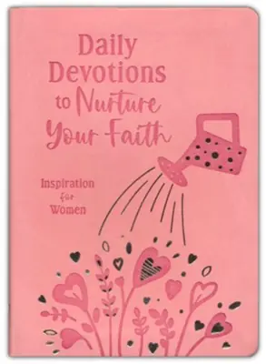 Daily Devotions to Nurture Your Faith: Inspiration for Women — Christian Superstore New Zealand Direct From Manufacturer