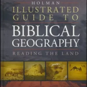 Order Now Holman Illustrated Guide to Biblical Geography — Christian Superstore New Zealand