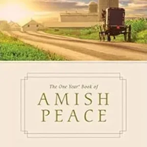 Fresh Stock One Year Book of Amish Peace: Hearing God's Voice in the Simple Things — Christian Superstore New Zealand
