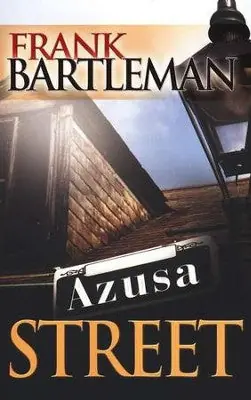 Fast Shipping Azusa Street: An Eyewitness Account to the Birth of the Pentecostal Re — Christian Superstore New Zealand