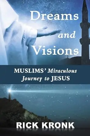 Bulk Order Dreams and Visions: Muslims Miraculous Journey to Jesus — Christian Superstore New Zealand