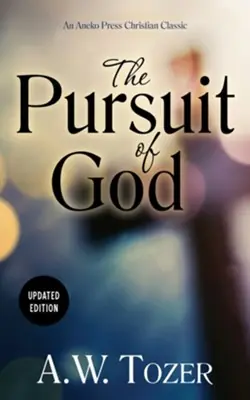 Pursuit of God: Updated Edition — Christian Superstore New Zealand Grab Now