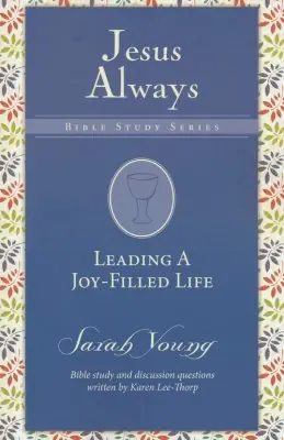Jesus Always Bible Study Series - Leading A Joy-Filled Life — Christian Superstore New Zealand Free Shipping